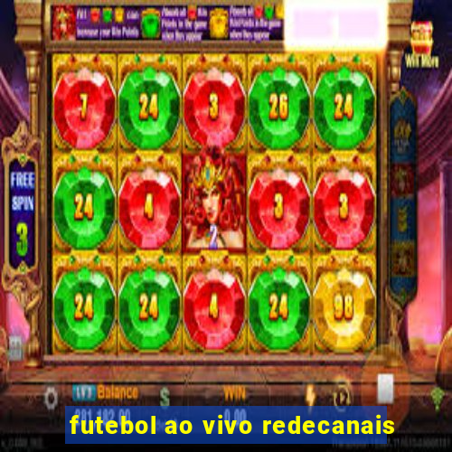 futebol ao vivo redecanais